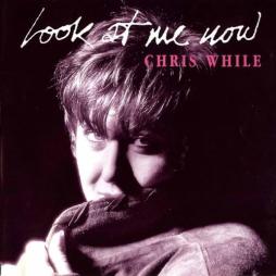 Look At Me Now di Chris While - CD