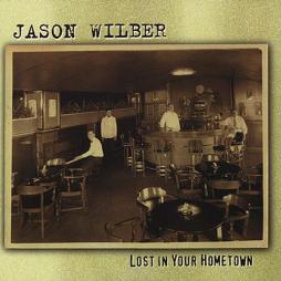 Lost In Your Hometown di Jason Wilber