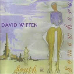 South Of Somewhere di David Wiffen - CD