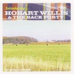 Introducing... di Hobart Willis & The Back Forty - CD