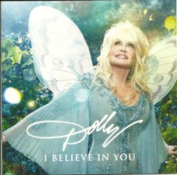 I Believe In You di Dolly Parton - CD