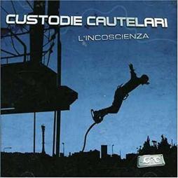 L'Incoscienza di Custodie Cautelari - CD L'Incoscienza di Custodie Cautelari - CD