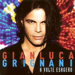 A Volte Esagero di Gianluca Grignani - CD A Volte Esagero di Gianluca Grignani - CD