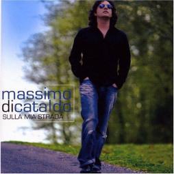 Sulla Mia Strada di Massimo Di Cataldo - CD