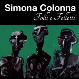 Folli E Folletti di Simona Colonna - CD Folli E Folletti di Simona Colonna - CD