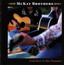 Cold Beer & Hot Tamales di McKay Brothers - CD