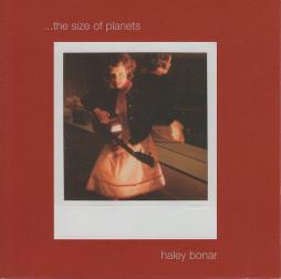 ...The Size Of Planets di Haley Bonar - CD