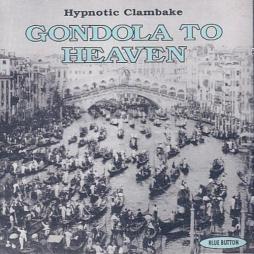 Gondola To Heaven di Hypnotic Clambake