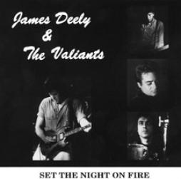 Set The Night On Fire di James Deely & The Valiants