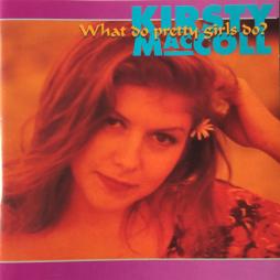 What Do Pretty Girls Do? di Kirsty MacColl