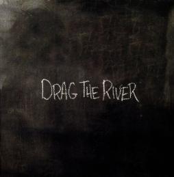 Drag The River di Drag The River - CD