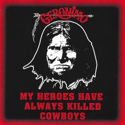 My Heroes Have Always Killed Cowboys di Geronimo Trevino III - CD