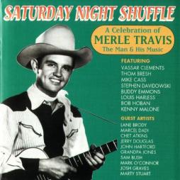 Saturday Night Shuffle (A Celebration Of Merle Travis: The Man & His Music) di Various - 
