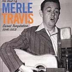 The Best Of Merle Travis: Sweet Temptation (1946-1953) di Merle Travis - CD