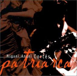 Patriarca di Miguel Angel Cortés - CD