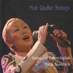 Not Quite Songs di Sainkho Namtchylak - CD