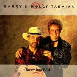 Straw Into Gold di Barry And Holly Tashian - CD