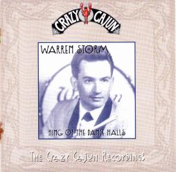 King Of The Dance Halls (The Crazy Cajun Recordings) di Warren Storm