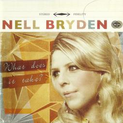 What Does It Take di Nell Bryden - CD