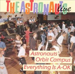 Live - Astronauts Orbit Campus / Everything Is A-OK di The Astronauts 