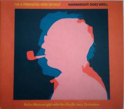 I'm A Stranger Here Myself (Wainwright Does Weill) di Rufus Wainwright With Pacific Jazz Orchestra, The - CD