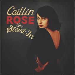 The Stand-In di Caitlin Rose - CD