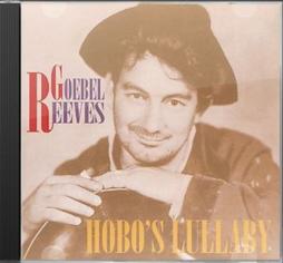 Hobo's Lullaby di Goebel Reeves - CD