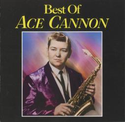 Best Of Ace Cannon di Ace Cannon - CD Best Of Ace Cannon di Ace Cannon - CD