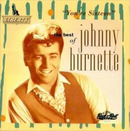You're Sixteen - The Best di Johnny Burnette - CD