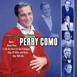 Dream On Little Dreamer di Perry Como