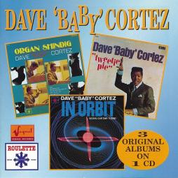 Organ Shindig / Tweetie Pie / In Orbit di Dave "Baby" Cortez