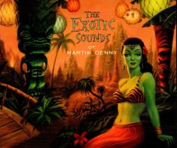 The Exotic Sounds Of Martin Denny di Martin Denny - CD