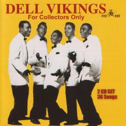 For Collectors Only di The Dell-Vikings - CD For Collectors Only di The Dell-Vikings - CD