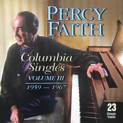 Columbia Singles Volume III 1959-1967 di Percy Faith - CD