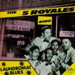 Sing The Laundromat Blues di The "5" Royales