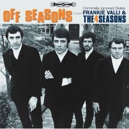 Off Seasons Criminally Ignored Sides From  di Frankie Valli & The Four Seasons - CD