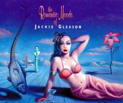 The Romantic Moods Of Jackie Gleason di Jackie Gleason