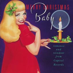 Merry Christmas, Baby (Romance And Reindeer From Capitol Records) di Various - CD