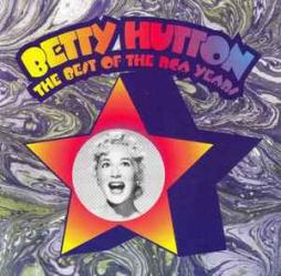 The Best Of The RCA Years di Betty Hutton - CD