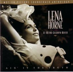 Lena Horne At Metro-Goldwyn-Mayer - Ain' It The Truth di Lena Horne - CD