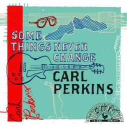 Some Things Never Change di Carl Perkins