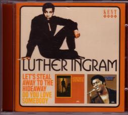 Let's Steal Away To The Hideaway / Do You Love Somebody di Luther Ingram