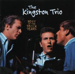 Best Of The Decca Years di Kingston Trio - CD Best Of The Decca Years di Kingston Trio - CD