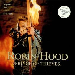 Robin Hood: Prince Of Thieves (Original Motion Picture Soundtrack) di Michael Kamen - LP