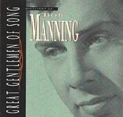 Spotlight On Bob Manning di Bob Manning  - CD