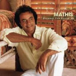 Because You Loved Me (The Songs Of Diane Warren) di Johnny Mathis - CD