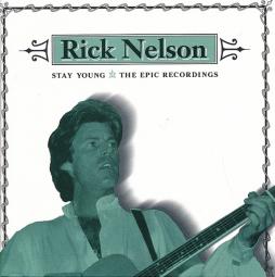 Stay Young - The Epic Recordings di Rick Nelson - CD