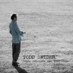 High, Lonesome And Then Some di Todd Snider