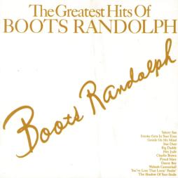 The Greatest Hits Of di Boots Randolph