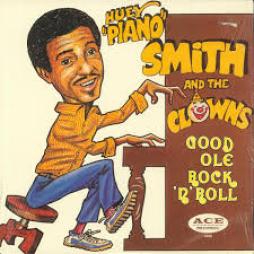 Good Ole Rock'n'Roll di Huey "Piano" Smith & His Clowns